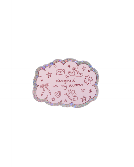 Designed in My Dreams Sticker