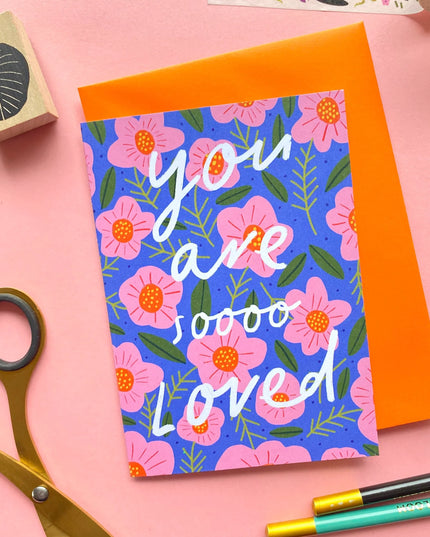You Are So Loved Card