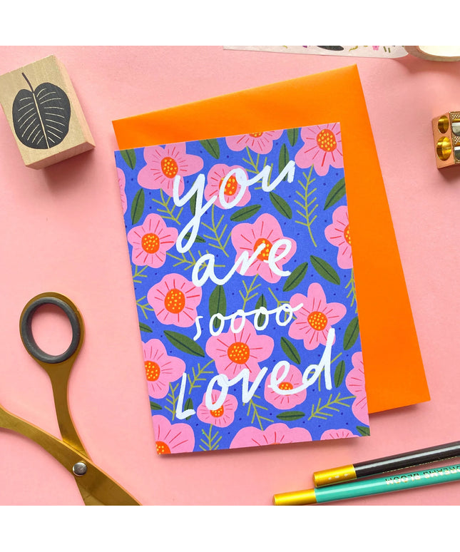 You Are So Loved Card